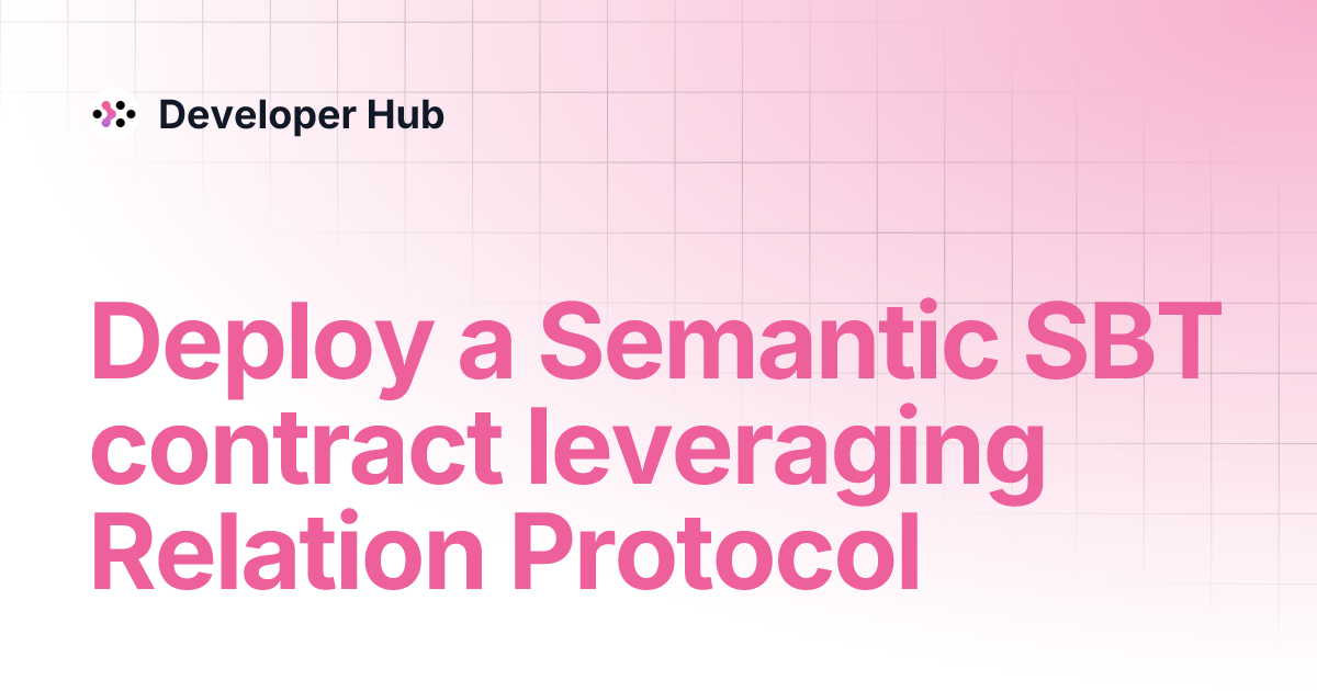 Deploy a Semantic SBT contract leveraging Relation Protocol | Developer Hub