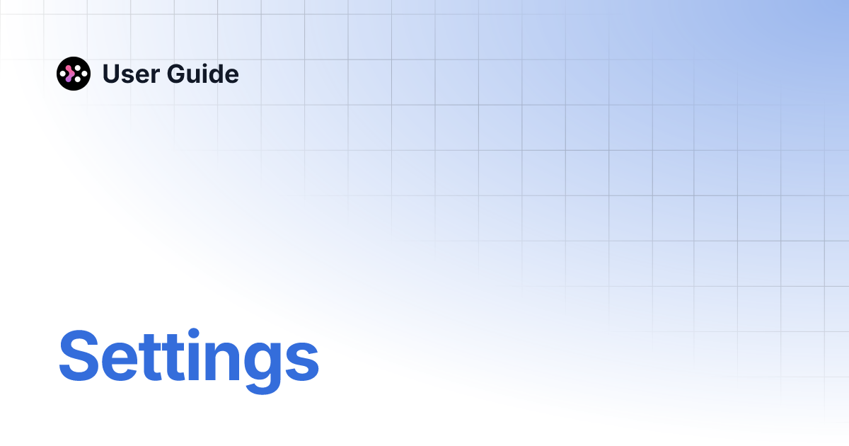 Settings | User Guide